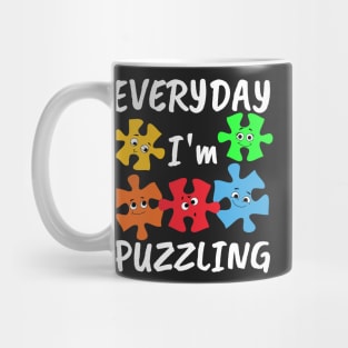 Everyday I'm Puzzling, Funny Autism Puzzle Mug